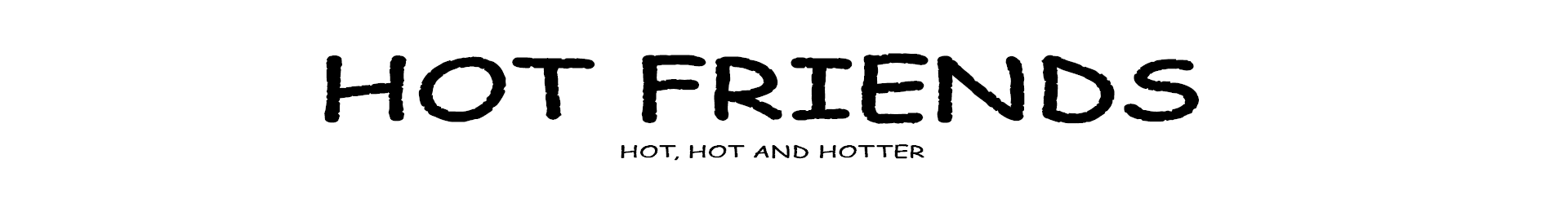 Hot Friends banner